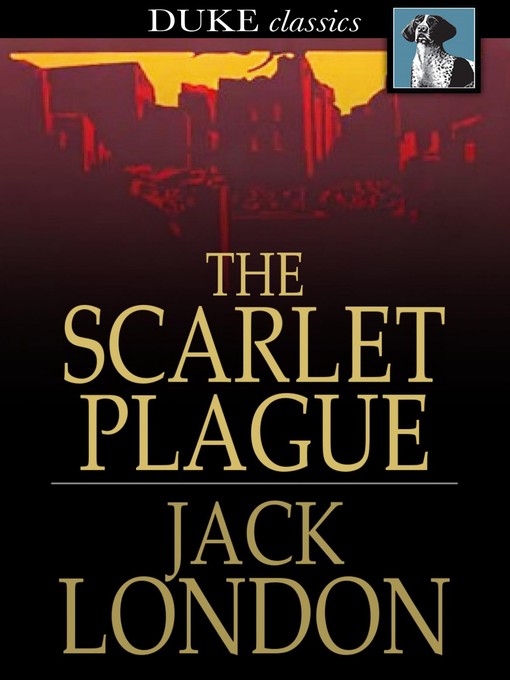 Title details for The Scarlet Plague by Jack London - Wait list